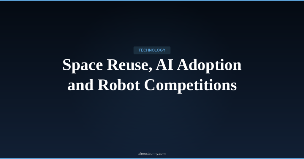 T-012 — Space Reuse, AI Adoption and Robot Competitions — Monday, April 20,&nbsp;2026