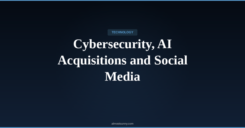 T-014 — Cybersecurity, AI Acquisitions and Social Media — Wednesday, April 22,&nbsp;2026